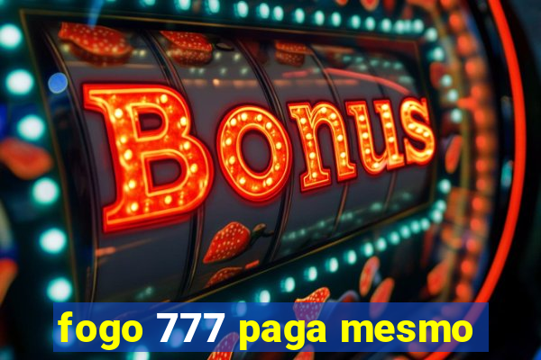 fogo 777 paga mesmo